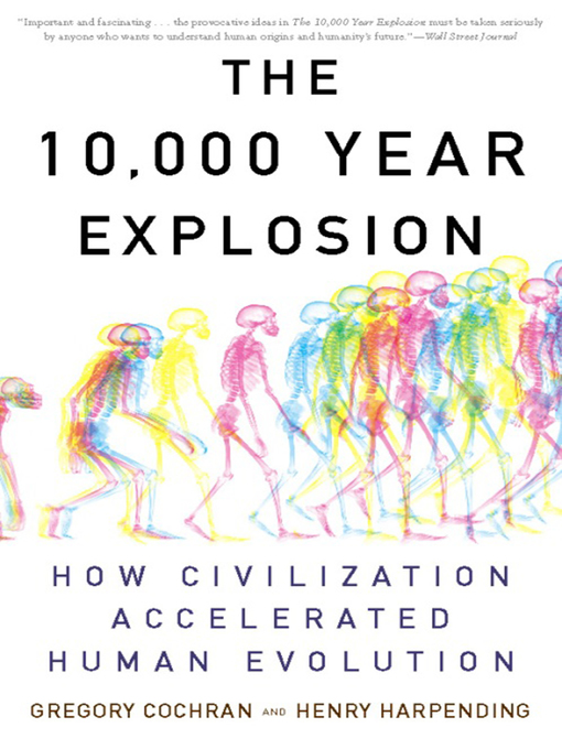 Title details for The 10,000 Year Explosion by Gregory Cochran - Available